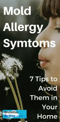 Mold Allergy Symptoms- Top 7 Ways to Avoid Them in your Home