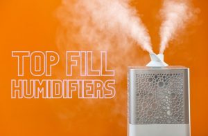 Top Fill Humidifiers